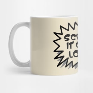 Scream It Out Loud Mug